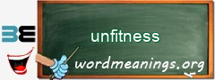 WordMeaning blackboard for unfitness